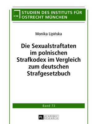 cover image of Die Sexualstraftaten im polnischen Strafkodex im Vergleich zum deutschen Strafgesetzbuch